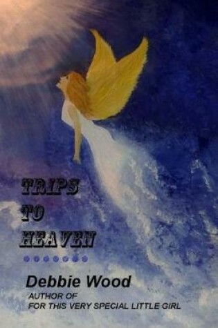 Cover of Trips to Heaven