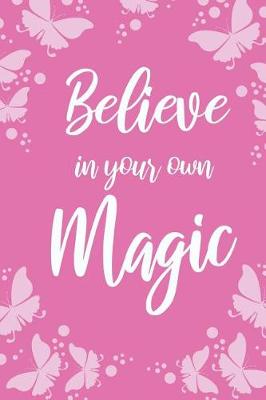 Book cover for Believe In Your Own Magic