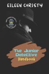 Book cover for The Junior Detective Handbook