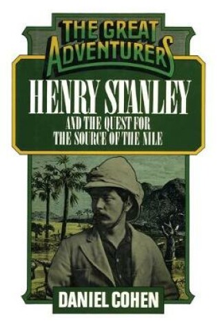 Cover of Henry Stanley and the Quest for the Source of the Nile