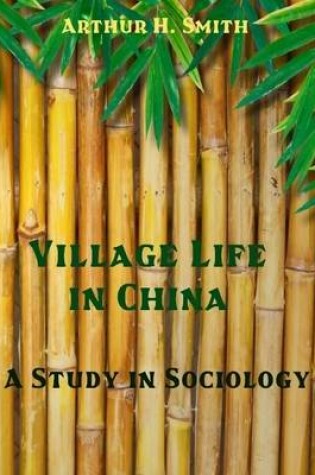 Cover of Village Life in China : A Study in Sociology (Illustrated)