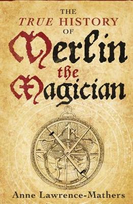 Book cover for The True History of Merlin the Magician