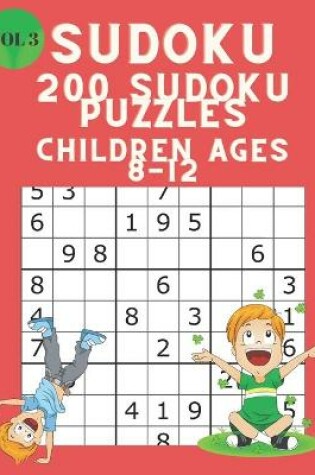 Cover of Sudoku 200 Sudoku Puzzles Children Ages 8-12