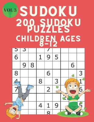 Book cover for Sudoku 200 Sudoku Puzzles Children Ages 8-12