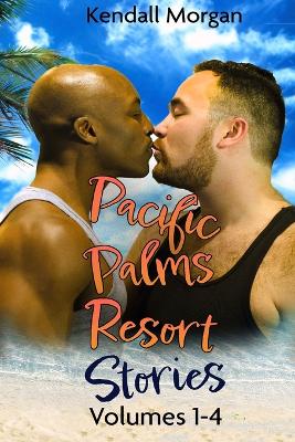 Book cover for Pacific Palms Resort Stories Volumes 1-4