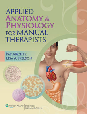Book cover for Applied Anatomy and Physiology for Manual Therapists