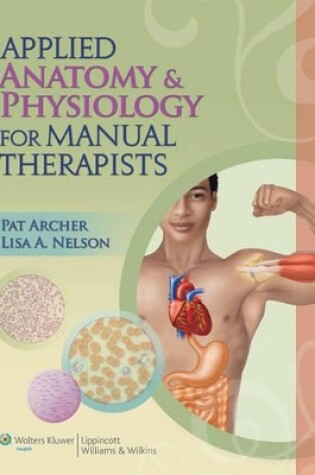 Cover of Applied Anatomy and Physiology for Manual Therapists