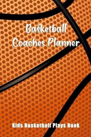 Cover of Basketball Coaches Planner