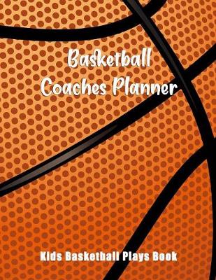 Book cover for Basketball Coaches Planner