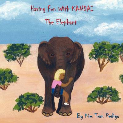 Book cover for Having Fun With Kandai The Elephant