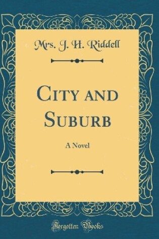 Cover of City and Suburb: A Novel (Classic Reprint)
