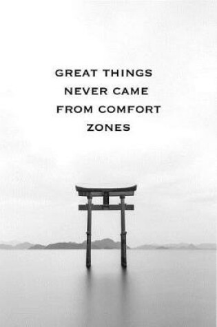 Cover of Great Things Never Came from Comfort Zones