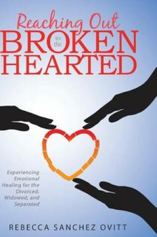 Cover of Reaching Out to the Brokenhearted