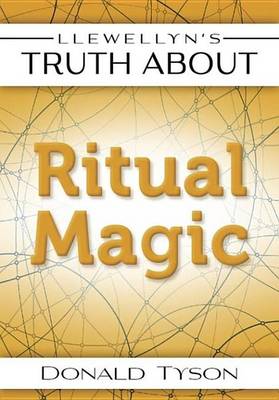 Book cover for Llewellyn's Truth about Ritual Magic