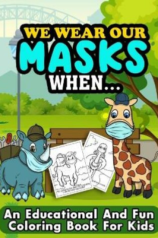 Cover of We Wear Our Masks When...