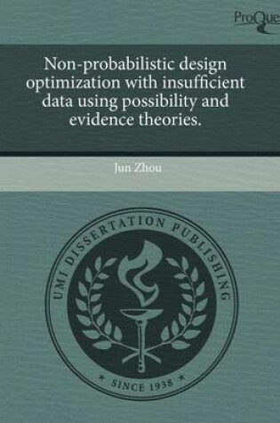 Cover of Non-Probabilistic Design Optimization with Insufficient Data Using Possibility and Evidence Theories