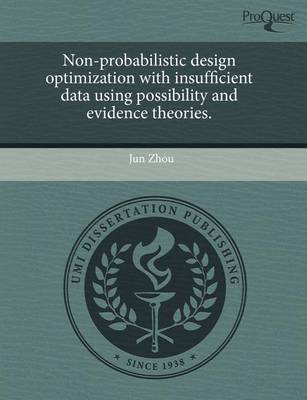 Book cover for Non-Probabilistic Design Optimization with Insufficient Data Using Possibility and Evidence Theories