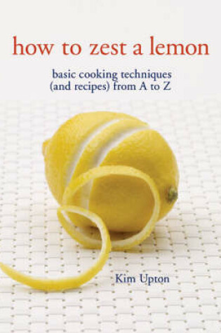 Cover of How to Zest a Lemon