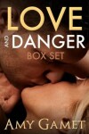 Book cover for Love and Danger Box Set