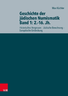 Book cover for Geschichte der judischen Numismatik - Band 1: 2.--16. Jh.