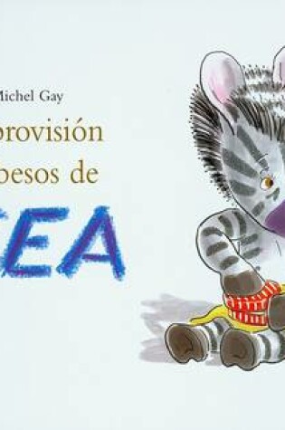 Cover of La Provision de Besos de Zea