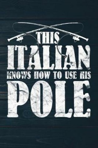 Cover of This Italian Knows How To Use His Pole