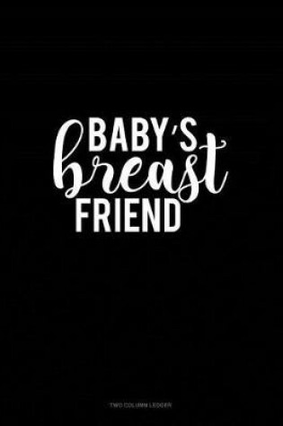Cover of Baby's Breast Friend
