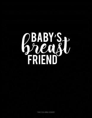 Cover of Baby's Breast Friend
