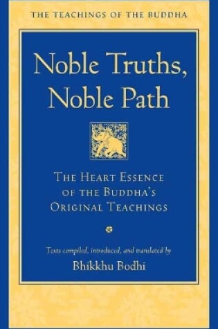 Cover of Noble Truths, Noble Path