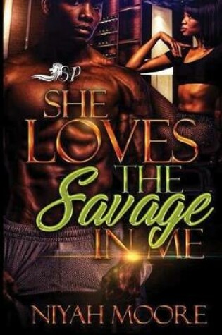 Cover of She Loves the Savage in Me