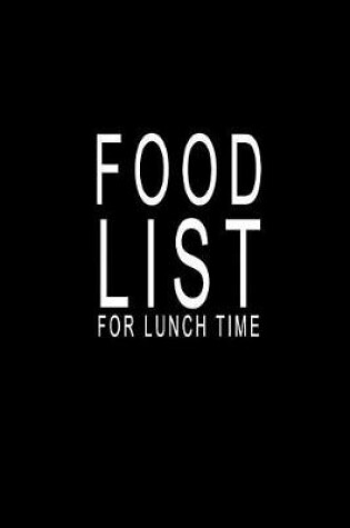 Cover of Food List For Lunch Time