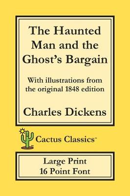 Book cover for The Haunted Man and the Ghost's Bargain (Cactus Classics Large Print)