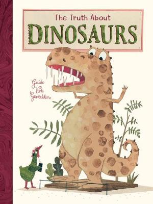 Book cover for The Truth About Dinosaurs