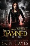 Book cover for Damned if I Do