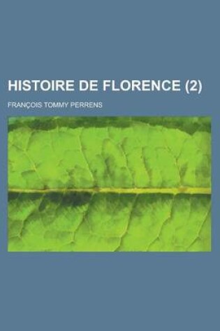 Cover of Histoire de Florence (2 )