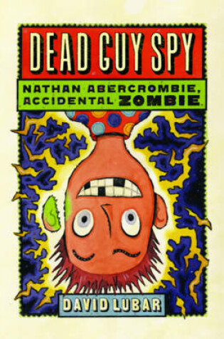 Cover of Dead Guy Spy (Nathan Abercrombie, Accidental Zombie 2)