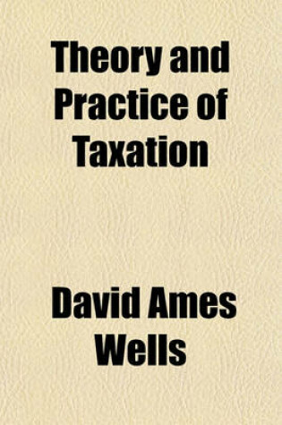 Cover of Theory and Practice of Taxation