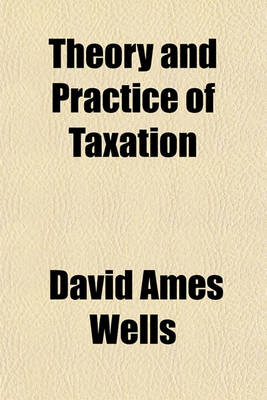 Book cover for Theory and Practice of Taxation