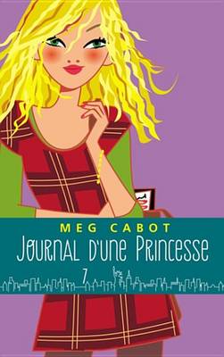Book cover for Journal D'Une Princesse - Tome 7 - Petite Fete Et Gros Tracas