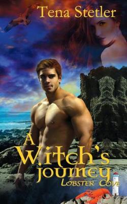 A Witch's Journey by Tena Stetler