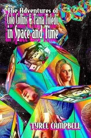 Cover of The Adventures of Colo Collins and Tama Toledo in Space and Time