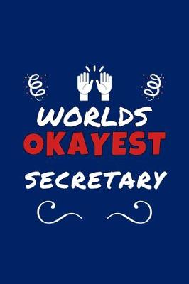 Book cover for Worlds Okayest Secretary