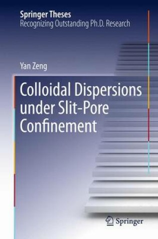 Cover of Colloidal Dispersions Under Slit-Pore Confinement