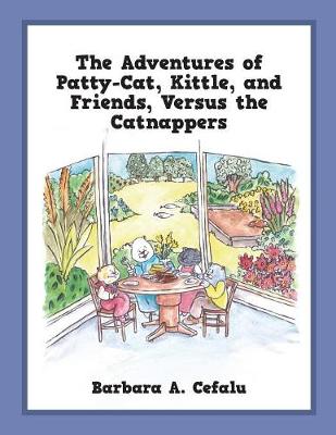 Book cover for The Adventures of Patty-Cat, Kittle, and Friends, Versus the Catnappers