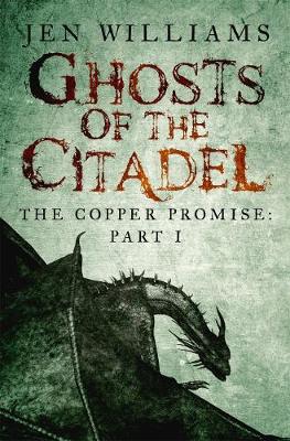 Book cover for Ghosts of the Citadel (The Copper Promise: Part I)