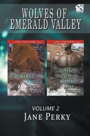 Cover of Wolves of Emerald Valley, Volume 2 [To Protect and Mate