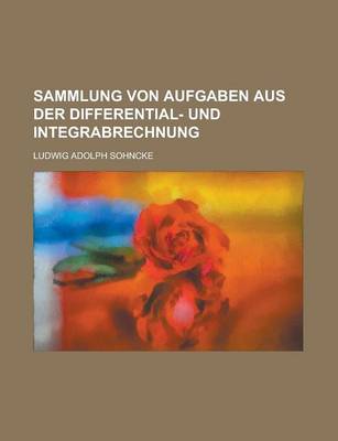 Book cover for Sammlung Von Aufgaben Aus Der Differential- Und Integrabrechnung