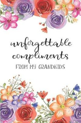 Cover of Unforgettable Compliments From My Grandkids