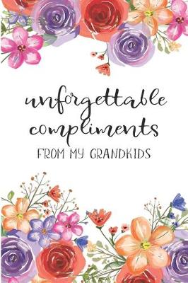 Book cover for Unforgettable Compliments From My Grandkids