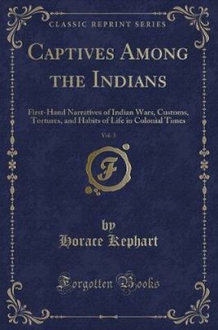 Cover of Captives Among the Indians, Vol. 3
